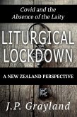 Liturgical Lockdown. Covid and the Absence of the Laity. A New Zealand Perspective. (eBook, ePUB)