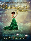 Christmas and the Prince (Modern Christmas Fairy Tales) (eBook, ePUB)