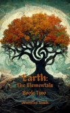 Earth: The Elementals Book Two (eBook, ePUB) Earth: The Elementals Book Two (eBook, ePUB)