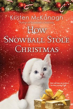 How Snowball Stole Christmas (eBook, ePUB) - Mckanagh, Kristen