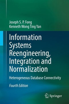 Information Systems Reengineering, Integration and Normalization (eBook, PDF) - Fong, Joseph S. P.; Wong Ting Yan, Kenneth