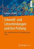 Schweiß- und Lötverbindungen und ihre Prüfung (eBook, PDF)