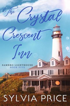 Cover The Crystal Crescent Inn Book Five (Sambro Lighthouse Book Five) (eBook, ePUB)