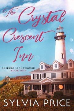 Cover The Crystal Crescent Inn Book One (Sambro Lighthouse Book One) (eBook, ePUB)