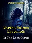 Martha Holmes Mysteries 1: The Lost Girls (eBook, ePUB) Martha Holmes Mysteries 1: The Lost Girls (eBook, ePUB)