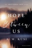 Hope Between Us (Shattered Cove Series, #8) (eBook, ePUB)
