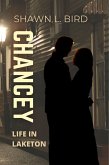 Chancey (Life in Laketon, #3) (eBook, ePUB) Chancey (Life in Laketon, #3) (eBook, ePUB)