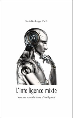 Cover L'intelligence mixte, vers une nouvelle forme d'intelligence (eBook, ePUB)