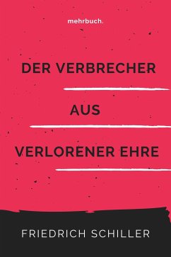 Der Verbrecher aus verlorener Ehre (eBook, ePUB) - Schiller, Friedrich