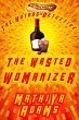The Wasted Womanizer (The Hot Dog... - Bild 1