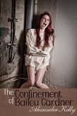 The Confinement of Bailey Gardner (eBook, ePUB)