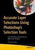 Accurate Layer Selections Using Photoshop's Selection Tools (eBook, PDF)
