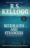 Mermaids and Strangers: Mermaid Magic Tales, Volume 2 (eBook, ePUB)