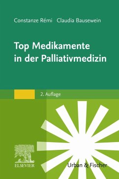 Top Medikamente in der Palliativmedizin (eBook, ePUB) - Rémi, Constanze; Bausewein, Claudia