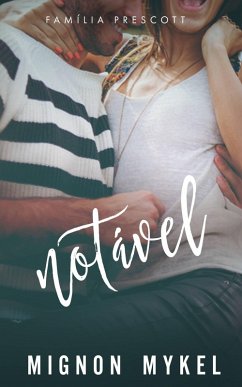 Notável (Prescott, #2) (eBook, ePUB) - Mykel, Mignon