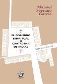 El gobierno espiritual de Cartagena de Indias (eBook, PDF) El gobierno espiritual de Cartagena de Indias (eBook, PDF)