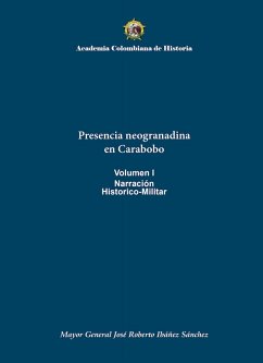 Presencia neogranadina en Carabobo (eBook, PDF) - Ibáñez, José Roberto