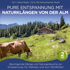 Pure Entspannung M Naturklängen Von Der Alm - Naturklang