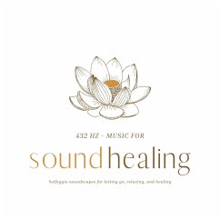 432 Hz Music for Sound Healing (MP3-Download) - Solfeggio Sound Healing Center