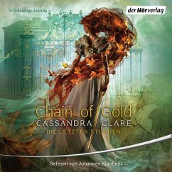 Chain of Gold / Die letzten Stunden Bd.1 (MP3-Download) - Clare, Cassandra