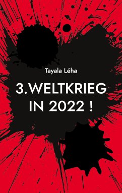 3. Weltkrieg in 2022 ! (eBook, ePUB) - Léha, Tayala