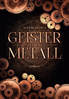 Geister und Metall (eBook, ePUB)