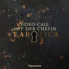Video-Call mit der Chefin (Erotische Kurzgeschichte by Lilly Blank) (MP3-Download) - Riga, Raphael