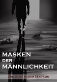 MASKEN DER MÄNNLICHKEIT (eBook, ePUB)