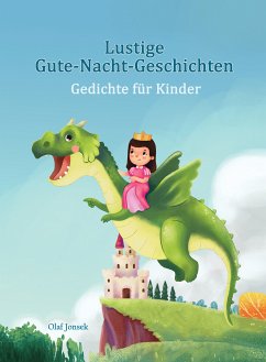 Lustige Gute-Nacht-Geschichten - Gedichte für Kinder (eBook, ePUB) - Jonsek, Olaf