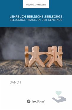 Lehrbuch Biblische Seelsorge (eBook, ePUB) - Antholzer, Roland