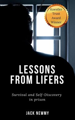 Lessons From Lifers (eBook, ePUB) - Newmy, Jack Lessons From Lifers (eBook, ePUB) - Newmy, Jack