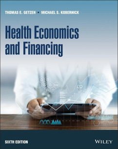 Health Economics and Financing - Getzen, Thomas E. (Temple University); Kobernick, Michael S.