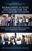 Reimagining School Discipline for the 21st Century Student Reimagining School Discipline for the 21st Century Student