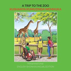 A Trip to the Zoo: English-Shona Bilingual Edition - Umar, Mohammed