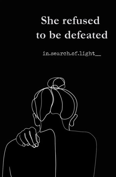 She refused to be defeated She refused to be defeated