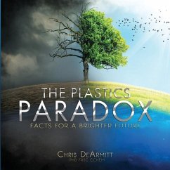 The Plastics Paradox - Dearmitt, Chris