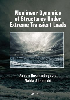Nonlinear Dynamics of Structures Under Extreme Transient Loads - Ibrahimbegovic, Adnan; Ademovic, Naida