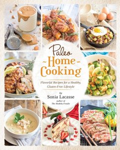 Paleo Home Cooking (eBook, ePUB) - Lacasse, Sonia