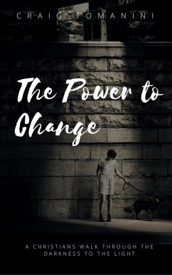 The Power To Change (eBook, ePUB) - Tomanini, Craig