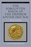 The Forgotten Reign of the Emperor Jovian (363-364) (eBook, PDF)