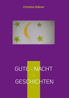 Gute - Nacht - Geschichten (eBook, ePUB)