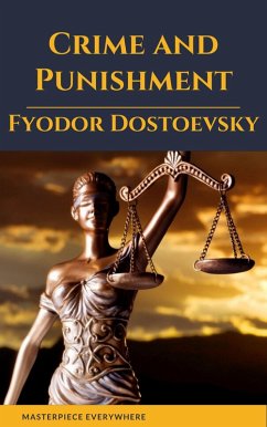 Crime and Punishment by Fyodor Dostoevsky (eBook, ePUB) - Dostoyevsky, Fyodor; Everywhere, Masterpiece; Garnett, Constance