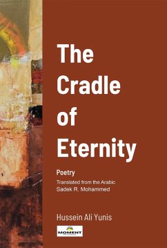 The Cradle of Eternity (eBook, ePUB) - Yunis, Hussein Ali