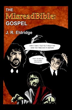 The MisreadBible: Gospel (eBook, ePUB) - Eldridge, J. R.