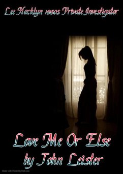 Cover Lee Hacklyn 1980s Private Investigator in Love Me Or Else (eBook, ePUB)