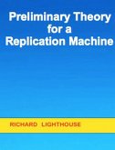 Preliminary Theory for a Replication Machine (eBook, ePUB)