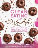 Clean Eating with a Dirty Mind (eBook, ePUB)