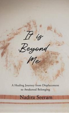 It is Beyond Me (eBook, ePUB) - Seeram, Nadira