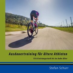 Ausdauertraining für ältere Athleten (eBook, ePUB) - Schurr, Stefan