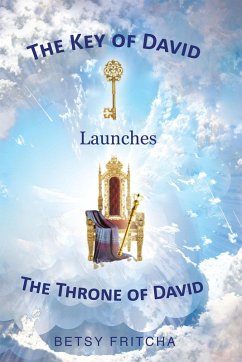 The Key of David Launches The Throne of David (eBook, ePUB) - Fritcha, Betsy